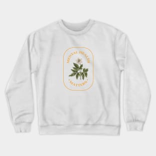 Mental Health Matters Crewneck Sweatshirt